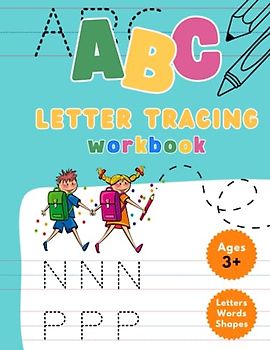 ABC Letter Tracing Practice Workbook for Kids ages 3+:: Learning To Write Alphabet, Shapes Tracing Handwriting Activity Book For Preschoolers, Kindergartens.