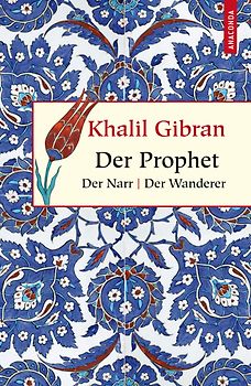 Der Prophet. Der Narr. Der Wanderer