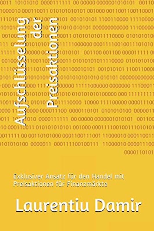 Aufschlüsselung der Preisaktionen: Exklusiver Ansatz für den Handel mit Preisaktionen für Finanzmärkte