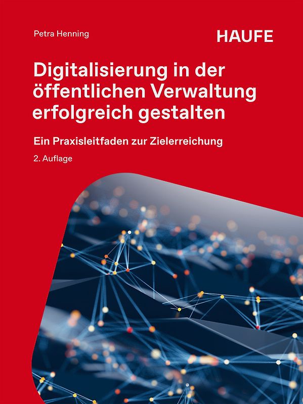 Digitalisierung in der öffentlichen Verwaltung erfolgreich gestalten