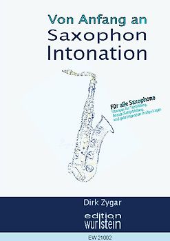 Saxophon Intonation: Für alle Saxophone