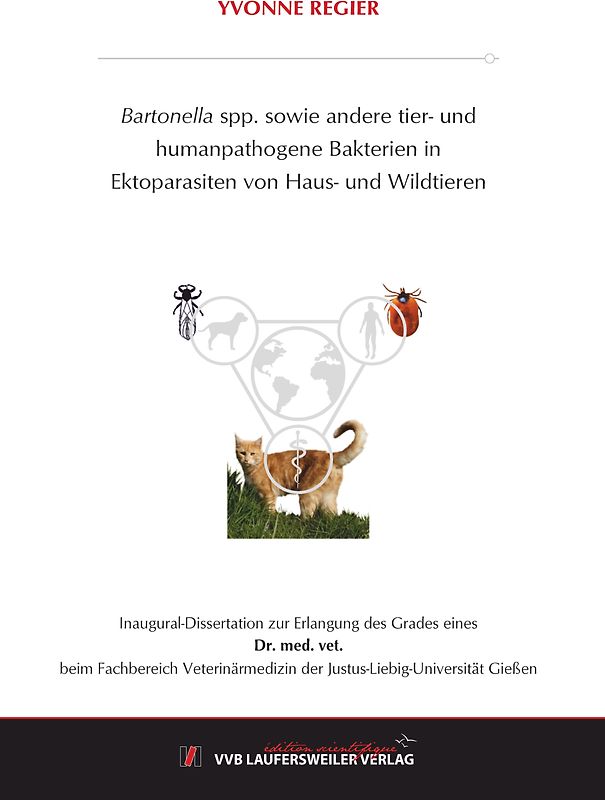 Bartonella spp. sowie andere tier- und humanpathogene Bakterien in Ektoparasiten von Haus- und Wildtieren