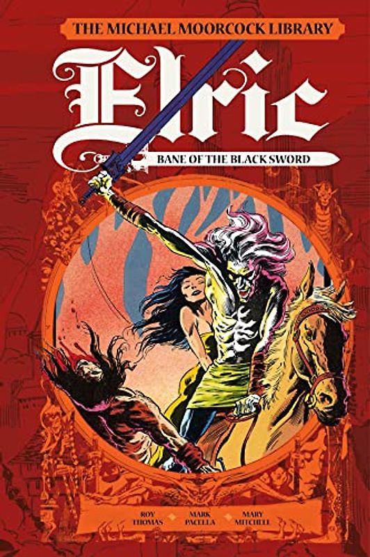 The Michael Moorcock Library: Elric: Bane of the Black Sword