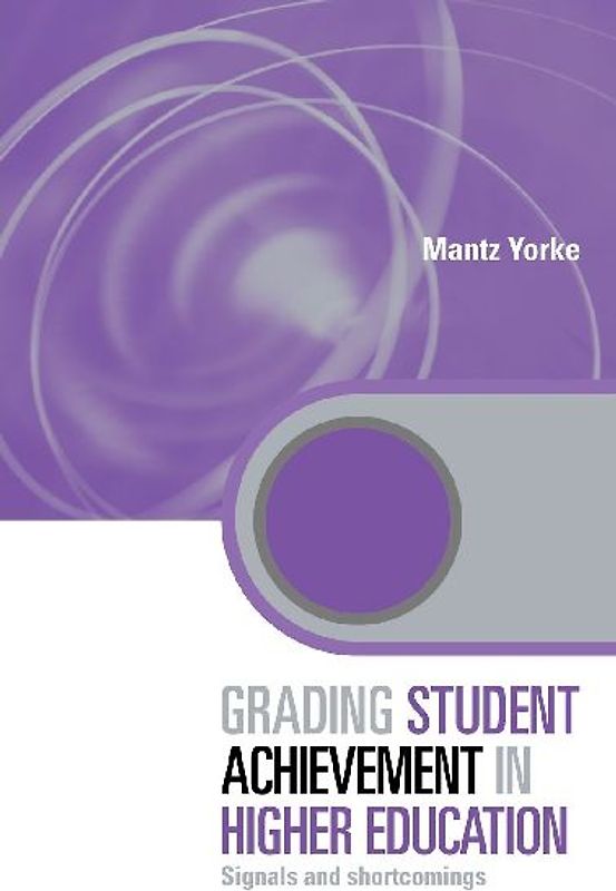 Grading Student Achievement in Higher Education