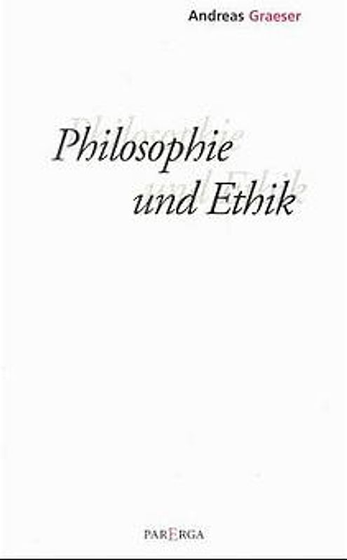 Philosophie und Ethik