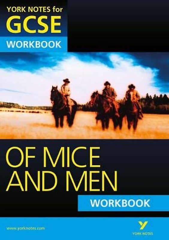 Of Mice and Men: York Notes for GCSE Workbook (Grades A*-G); .