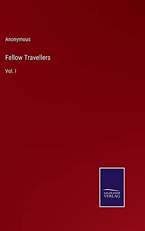 Fellow Travellers: Vol. I