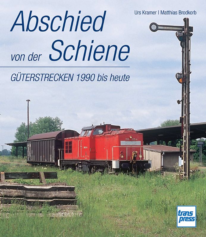Abschied von der Schiene