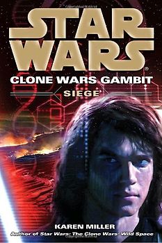 Star Wars: Clone Wars Gambit: Siege - Karen Miller