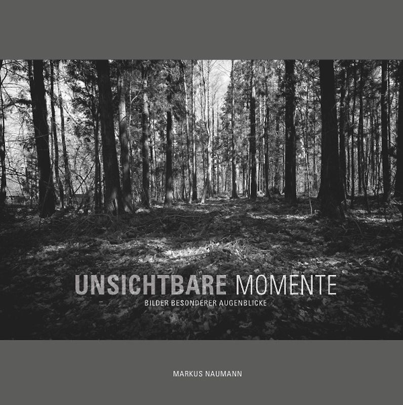 UNSICHTBARE MOMENTE