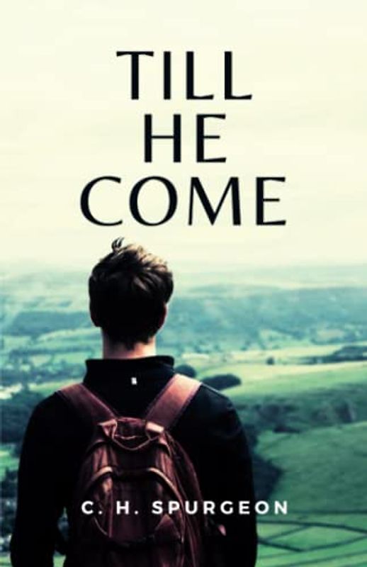 Till He Come: (Annotated)