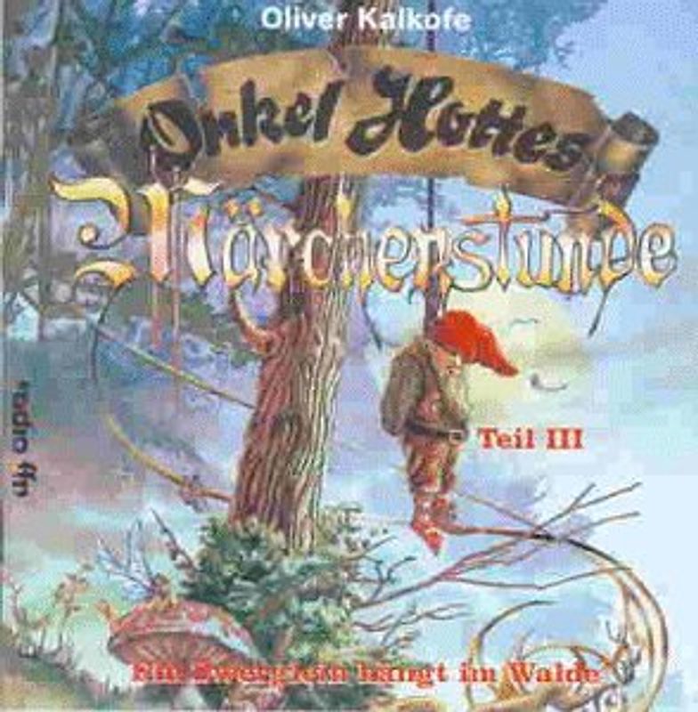 Oliver Kalkofe - Onkel Hotte'S Märchenstunde