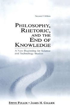 Philosophy, Rhetoric, and the End of Knowledge
