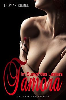 Tamora & Violett / Tamora - Im Sumpf des Lasters