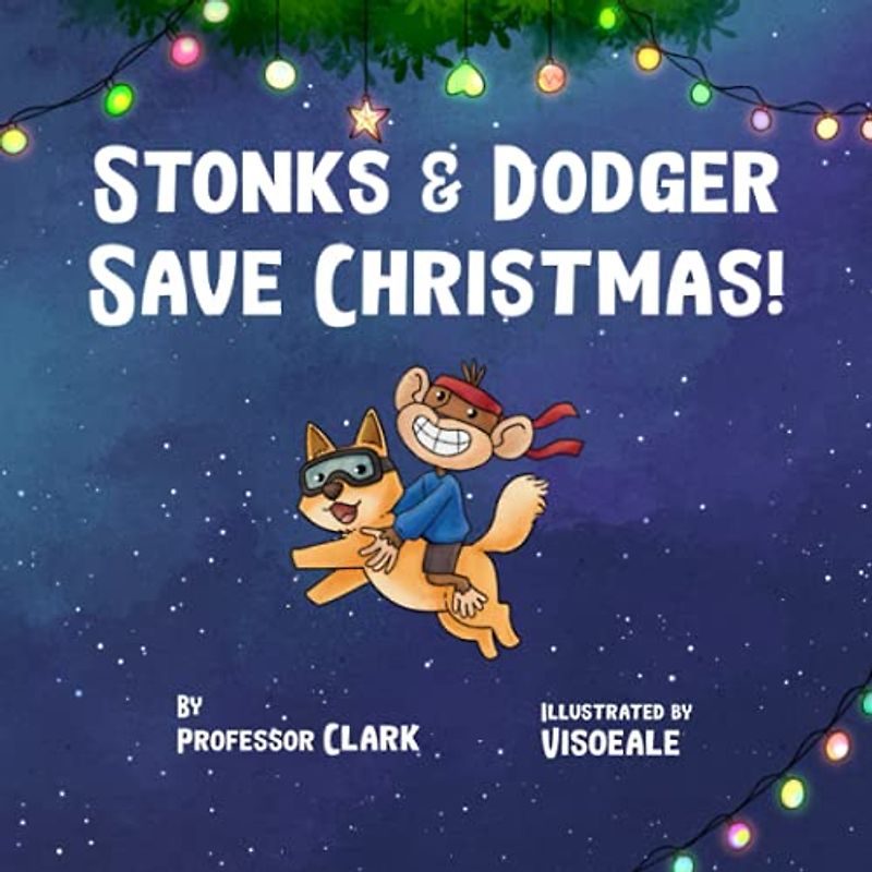 Stonks And Dodger Save Christmas! (The Stonks Series, Band 2)