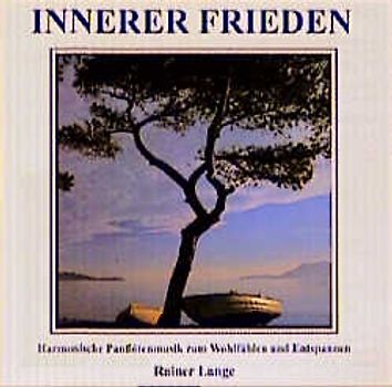 Innerer Frieden. Harmonische Panflötenmusik zum Wohlfühlen und Entspannen