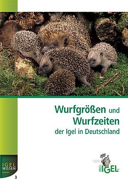 Wurfgrössen und Wurfzeiten der Igel in Deutschland