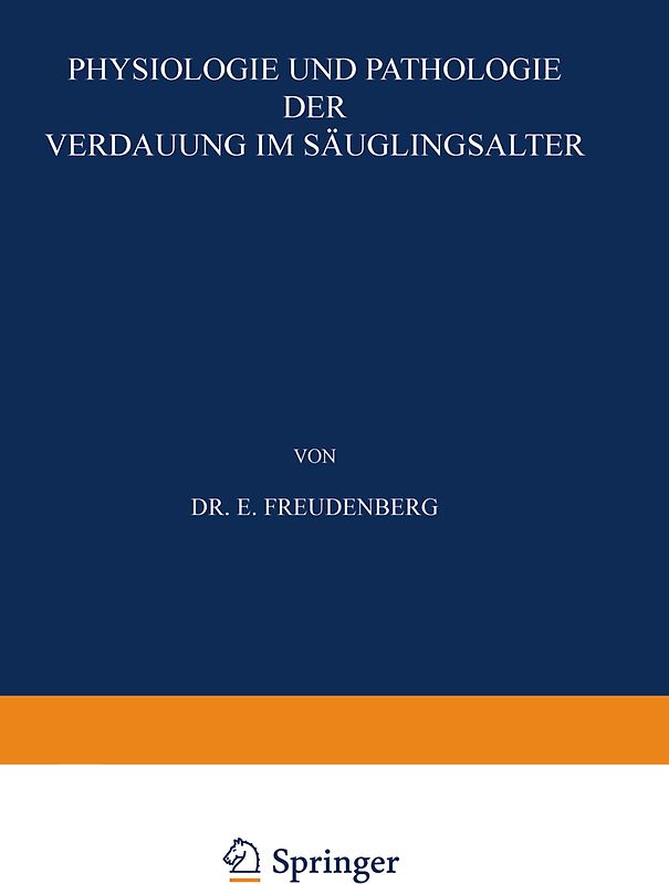 Physiologie und Pathologie der Verdauung im Säuglingsalter