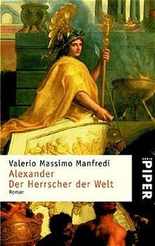 Alexander. Der Herrscher der Welt