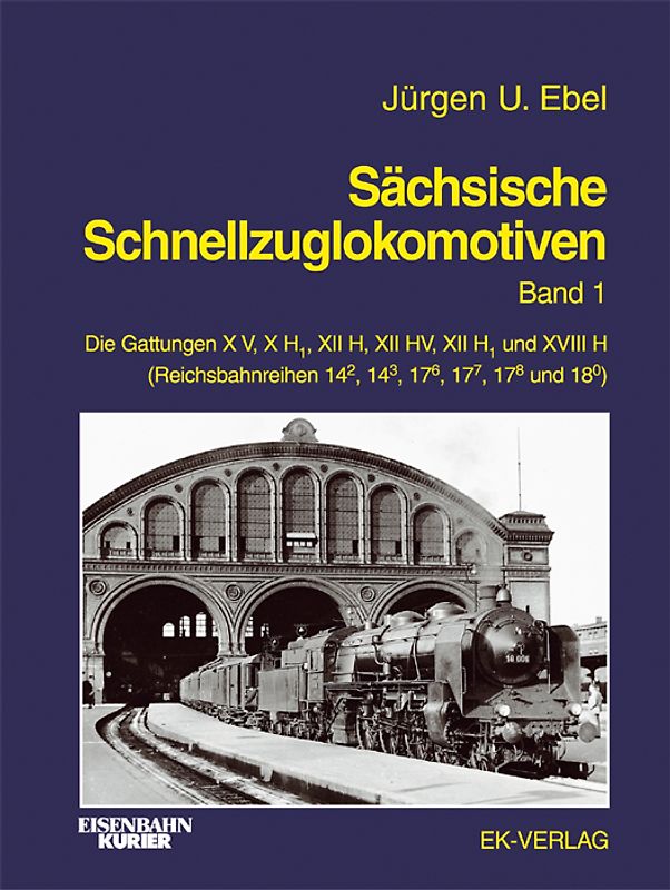 Die Baurreihe 18.0/19.0 / Die sächsischen Schnellzuglokomotiven