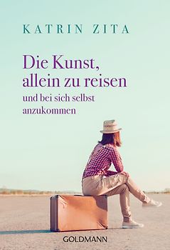 Die Kunst, allein zu reisen