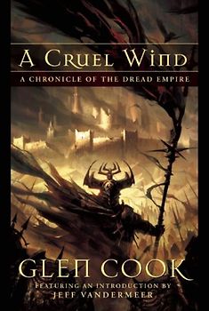 VanderMeer, Jeff - A Cruel Wind: A Chronicle of the Dread Empire
