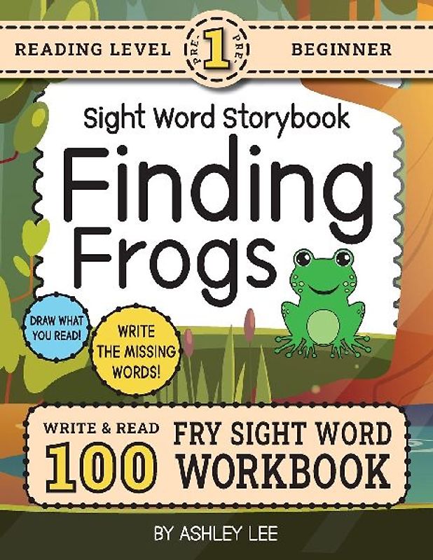 100 Sight Word Storybook Workbook, Finding Frogs (Level Pre-1)