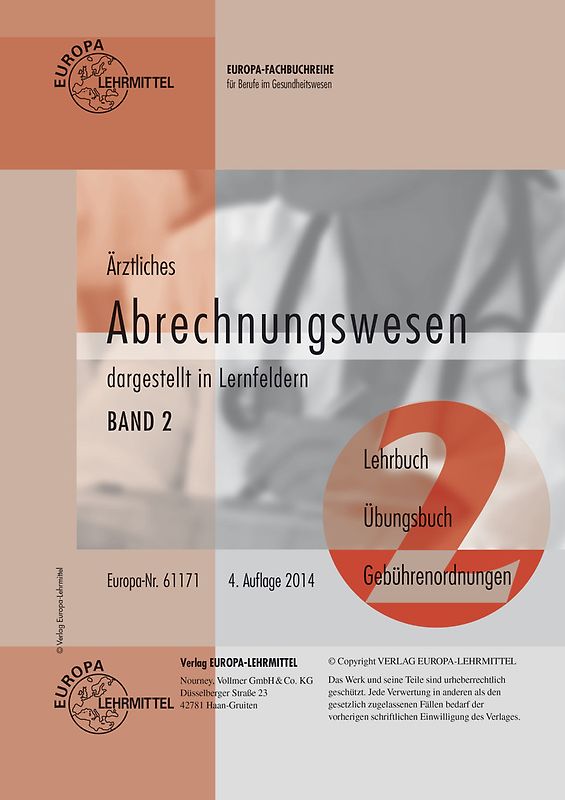 Ärztliches Abrechnungswesen dargestellt in Lernfeldern Band 2. Lehrbuch - Übungsbuch - Gebührenordnungen