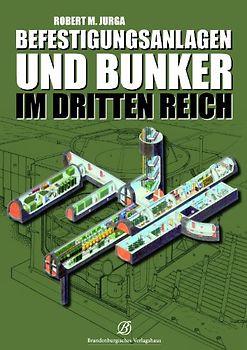 Befestigungsanlagen und Bunker im III. Reich