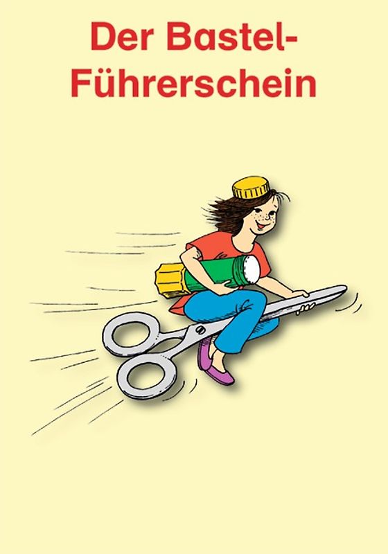 Der Bastel-Führerschein / 8 Karten mit je 4 Führerscheinen