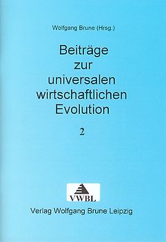 Beiträge zur universalen wirtschaftlichen Evolution 2