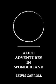 alice adventures in wonderland by Lewis Carroll