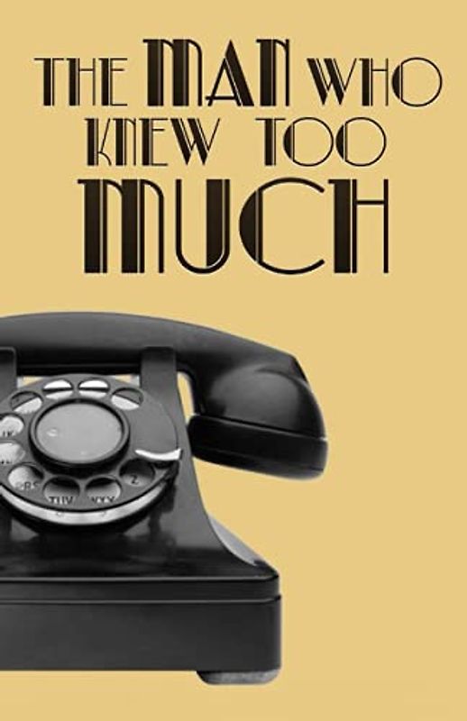 The Man Who Knew Too Much (Illustrated)