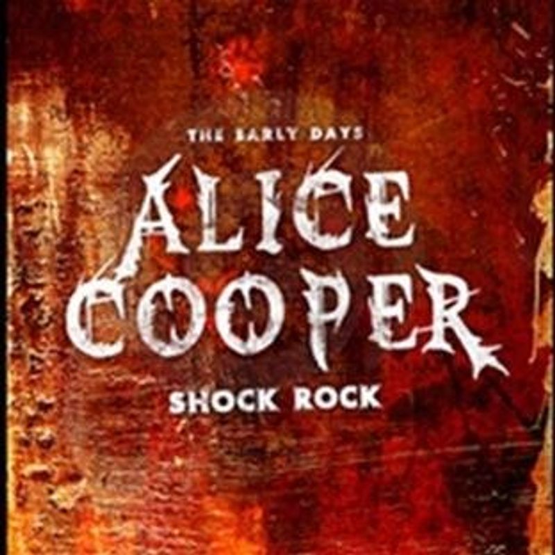 Cooper,Alice - Shock Rock the Early Days