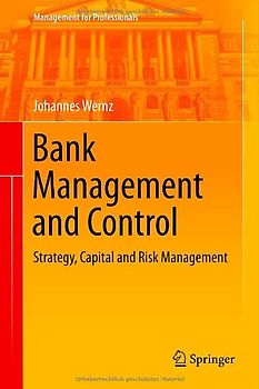 Bank Management and Control. Strategy, Capital and Risk Management