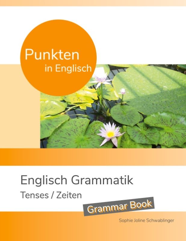 Punkten in Englisch - Englisch Grammatik - Tenses / Zeiten
