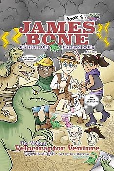 The Vicious Velociraptor Venture: James Bone Graphic Novel #4