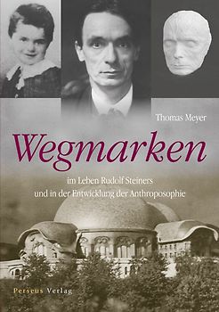 Wegmarken im  Leben Rudolf Steiners
