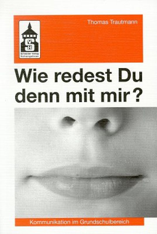 Wie redest Du denn mit mir?