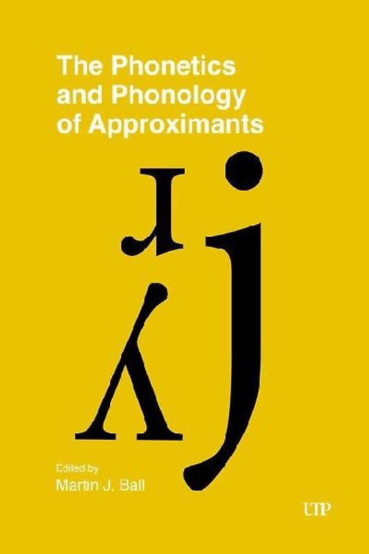The Phonetics and Phonology of Approximants