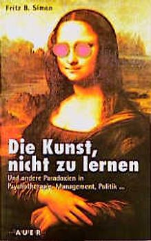 Die Kunst, nicht zu lernen