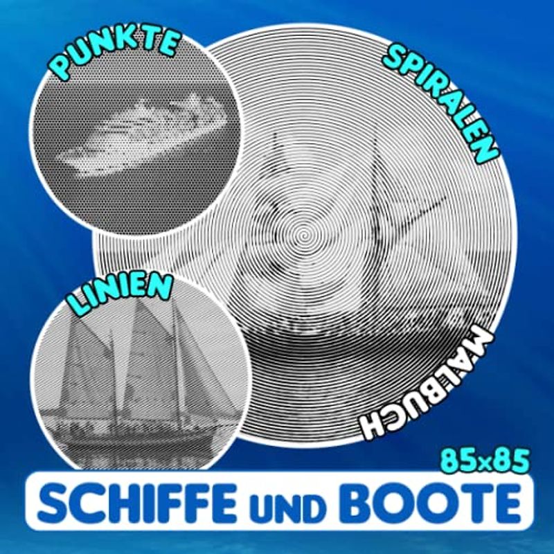 Schiffe und Boote Punkte Linien Spiralen Malbuch: Beste Illustrationen von Schiffen und Booten für Zeichenseiten | Gag Geschenke | White Elephants Geschenke | Zum Stressabbau