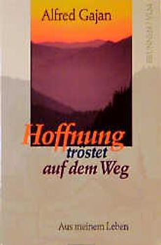 Hoffnung tröstet auf dem Weg