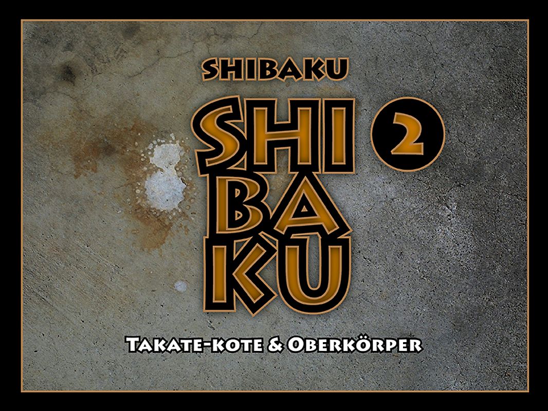 SHIBAKU – 2 (Deutsch)