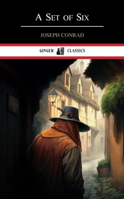 A Set of Six: The 1908 Collection of Short Stories (Annotated)