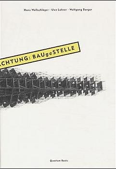 ACHTUNG: BAUgeSTELLE