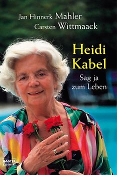 Heidi Kabel - Sag ja zum Leben