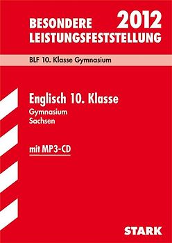 Besondere Leistungsfeststellung Gymnasium Sachsen / Englisch 10. Klasse mit MP3-CD 2012. BLF 10. Klasse Gymnasium Jahrgänge 2006-2011