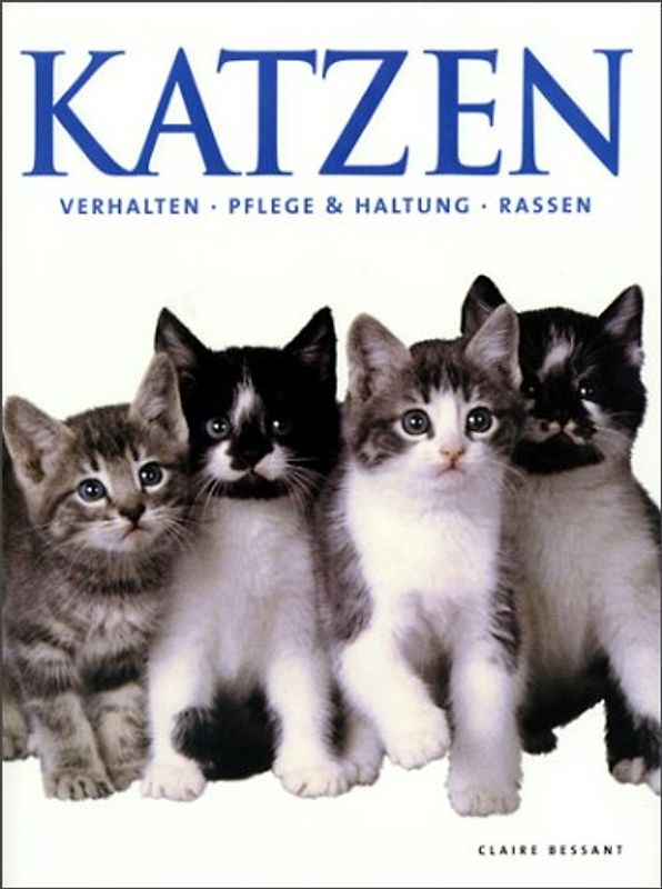 Katzen. Verhalten. Pflege und Haltung. Rassen