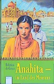 Anahita - Im Land des Monsuns